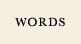 words